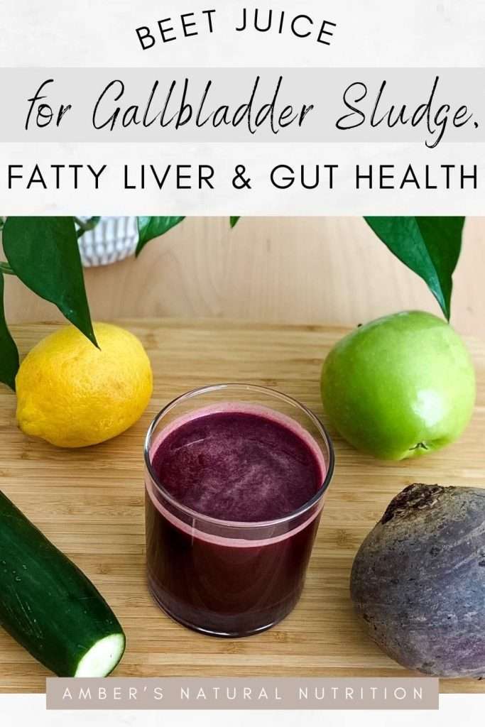 Pinterest image of beet juice in a glass cup on a wood chopping board with a lemon, green apple, beet and cucumber on the side of the glass. Text on image says beet juice for gallbladder sludge , fatty liver and gut health