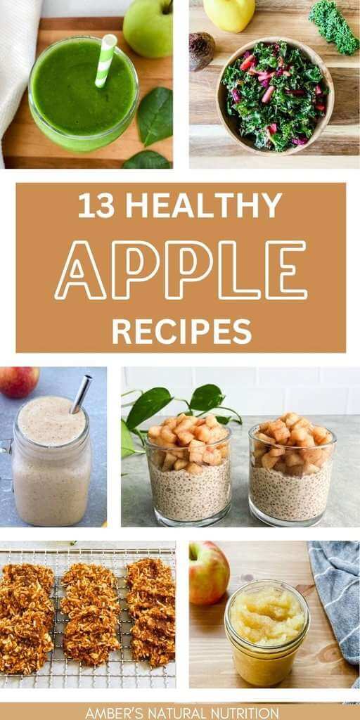 Collage of healthy apple recipes including a green apple smoothie, kale apple salad, apple smoothie, apple chia pudding, oatmeal cookies, and homemade applesauce.