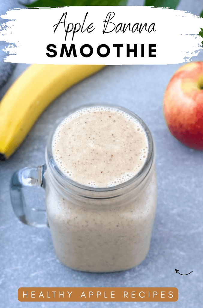 Apple banana smoothie in a glass mason jar with a fresh apple and banana, featuring text that reads “Apple Banana Smoothie” and “Healthy Apple Recipes.”
